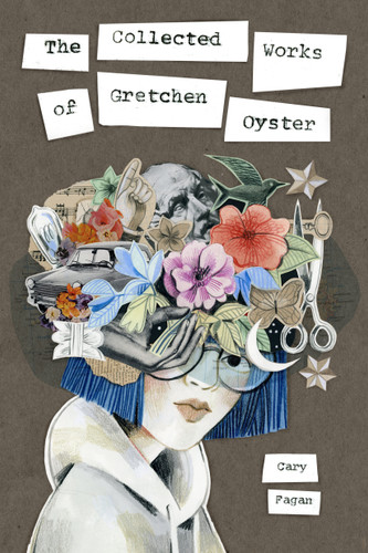 The Collected Works of Gretchen Oyster book cover by Cary Fagan