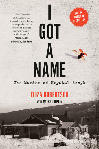 I Got a Name: The Murder of Krystal Senyk book cover by Eliza Robertson, Myles Dolphin