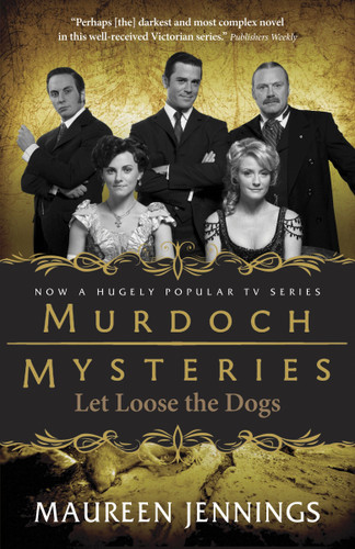 Let Loose the Dogs (Murdoch Mysteries) book cover by Maureen Jennings