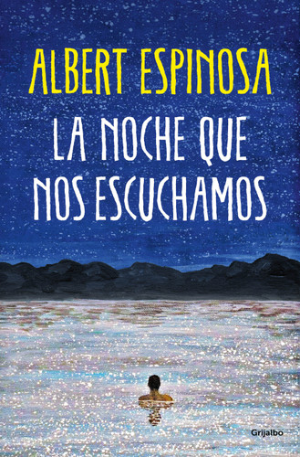 La noche que nos escuchamos / The Night We Heard Each Other book cover by Albert Espinosa