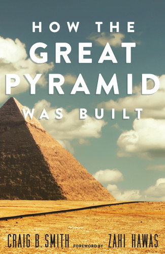 How the Great Pyramid Was Built book cover by Craig B. Smith