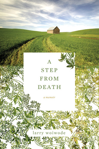 A Step from Death: A Memoir book cover by Larry Woiwode