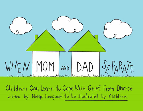 When Mom and Dad Separate: Children Can Learn to Cope with Grief from Divorce book cover by Marge Eaton Heegaard