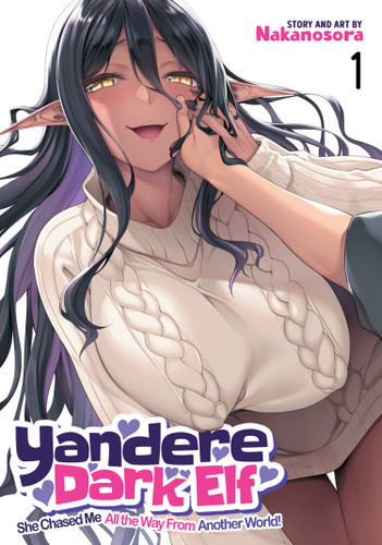 Yandere Dark Elf: She Chased Me All the Way From Another World! Vol. 1 (Yandere Dark Elf: She Chased Me All the Way From Another World!) book cover by Nakanosora