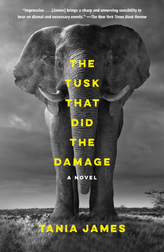 The Tusk That Did the Damage: A Novel (Vintage Contemporaries) book cover by Tania James