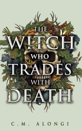 The Witch who Trades with Death book cover by C.M. Alongi