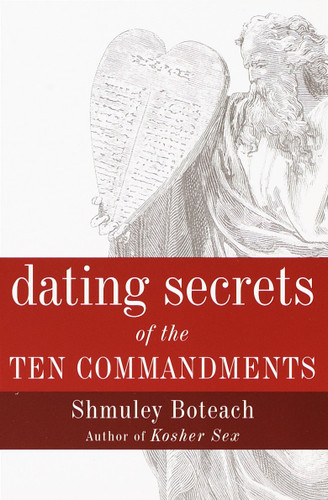 Dating Secrets of the Ten Commandments book cover by Shmuley Boteach