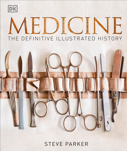Medicine: The Definitive Illustrated History (DK Definitive Visual Histories) book cover by DK