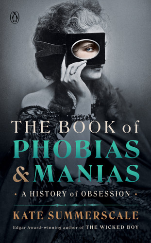The Book of Phobias and Manias: A History of Obsession book cover by Kate Summerscale