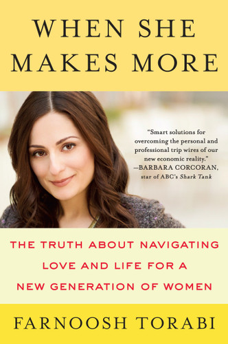 When She Makes More: The Truth About Navigating Love and Life for a New Generation of Women book cover by Farnoosh Torabi