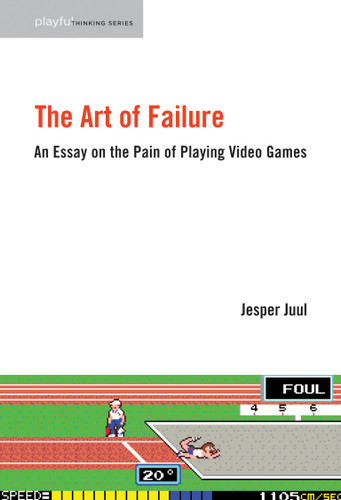 The Art of Failure: An Essay on the Pain of Playing Video Games (Playful Thinking) book cover by Jesper Juul