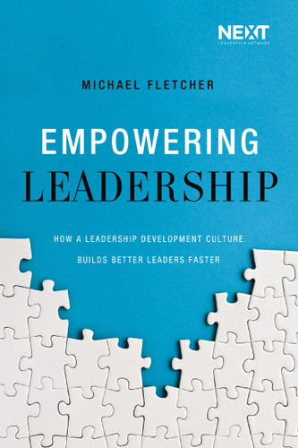 Empowering Leadership: How a Leadership Development Culture Builds Better Leaders Faster book cover by Michael Fletcher