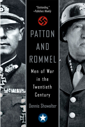 Patton and Rommel: Men of War in the Twentieth Century book cover by Dennis Showalter