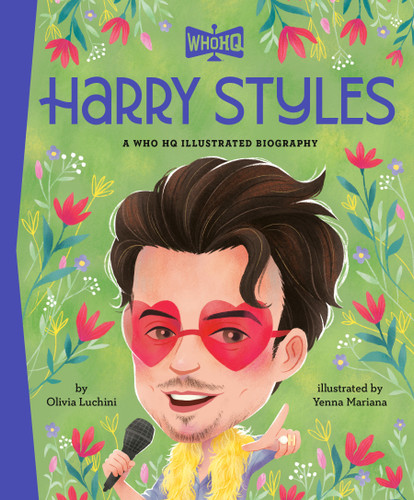 Harry Styles: A Who HQ Illustrated Biography (Who HQ Illustrated Biographies) book cover by Olivia Luchini, Who HQ