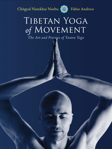 Tibetan Yoga of Movement: The Art and Practice of Yantra Yoga book cover by Chogyal Namkhai Norbu, Fabio Andrico
