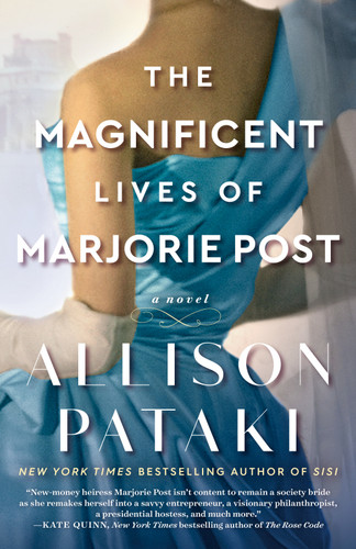 The Magnificent Lives of Marjorie Post: A Novel book cover by Allison Pataki