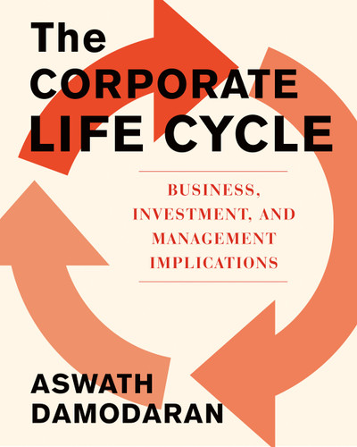 The Corporate Life Cycle: Business, Investment, and Management Implications book cover by Aswath Damodaran