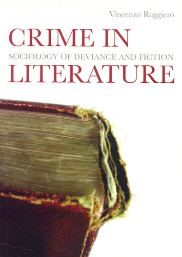 Crime in Literature: Sociology of Deviance and Fiction book cover by Vincenzo Ruggiero