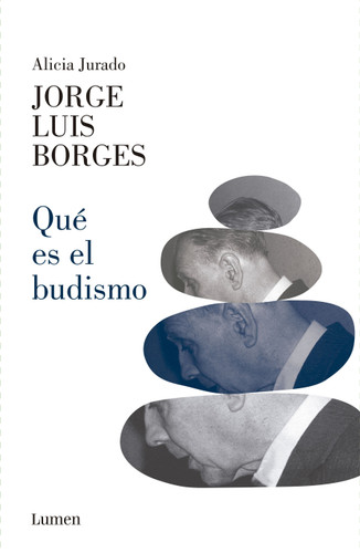 ¿Qué es el budismo? / What is Buddhism? book cover by Jorge Luis Borges, Alicia Jurado