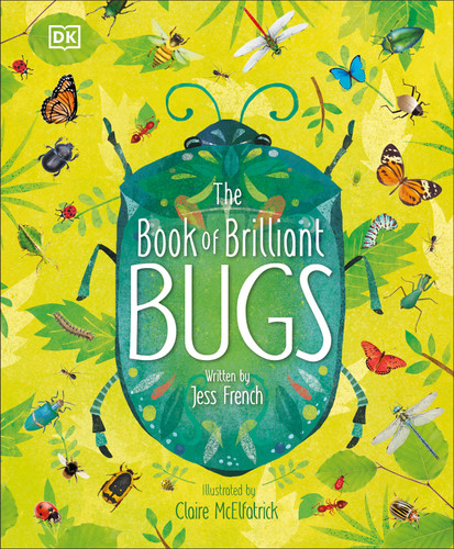 The Book of Brilliant Bugs (The Magic and Mystery of the Natural World) book cover by Jess French