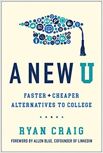 A New U: Faster + Cheaper Alternatives to College Cover