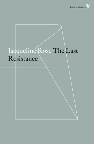 The Last Resistance book cover by Jacqueline Rose