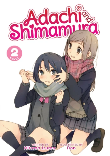Adachi and Shimamura (Light Novel) Vol. 2 (Adachi and Shimamura (Light Novel)) book cover by Hitoma Iruma