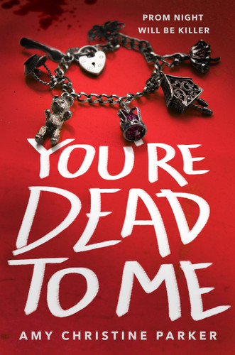You're Dead to Me book cover by Amy Christine Parker