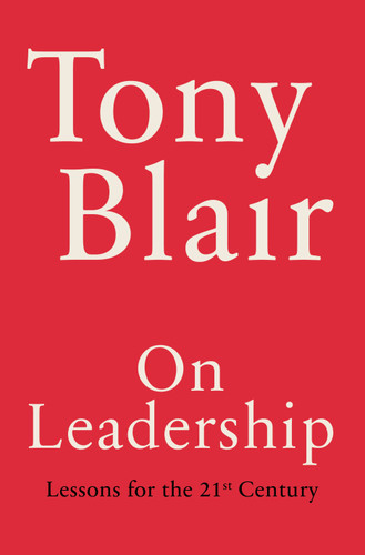 On Leadership: Lessons for the 21st Century book cover by Tony Blair