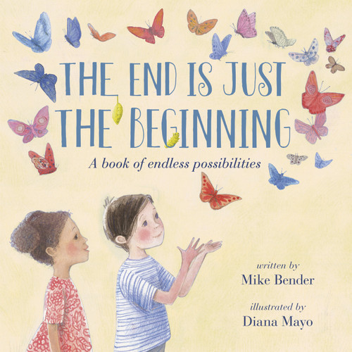 The End Is Just the Beginning book cover by Mike Bender