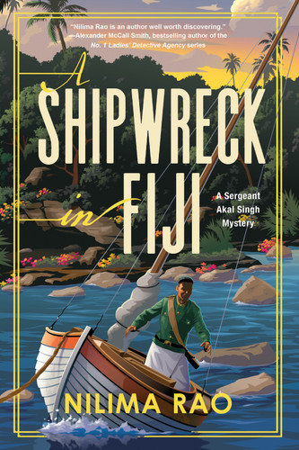 A Shipwreck in Fiji (A Sergeant Akal Singh Mystery) book cover by Nilima Rao