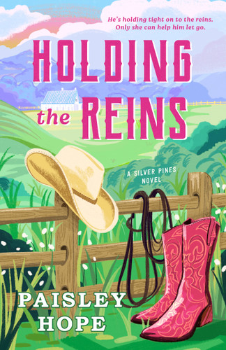 Holding the Reins: A Silver Pines Novel (Silver Pines Ranch Series) book cover by Paisley Hope