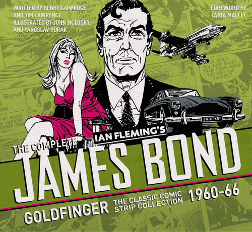 The Complete James Bond: Goldfinger - The Classic Comic Strip Collection 1960-66 book cover by Ian Fleming