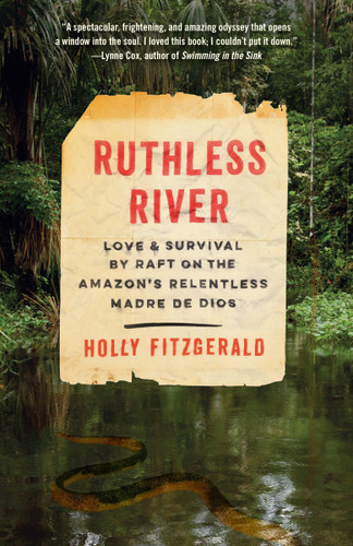 Ruthless River: Love and Survival by Raft on the Amazon's Relentless Madre de Dios (Vintage Departures) book cover by Holly FitzGerald