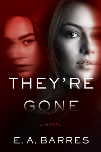 They're Gone: A Novel book cover by E. A. Barres