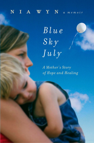 Blue Sky July: A Mother's Story of Hope and Healing book cover by Nia Wyn