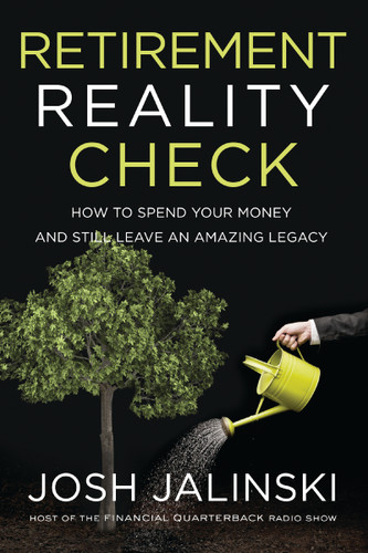Retirement Reality Check: How to Spend Your Money and Still Leave an Amazing Legacy [9781400212149]