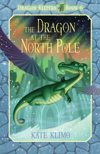 Dragon Keepers #6: The Dragon at the North Pole (Dragon Keepers) book cover by Kate Klimo