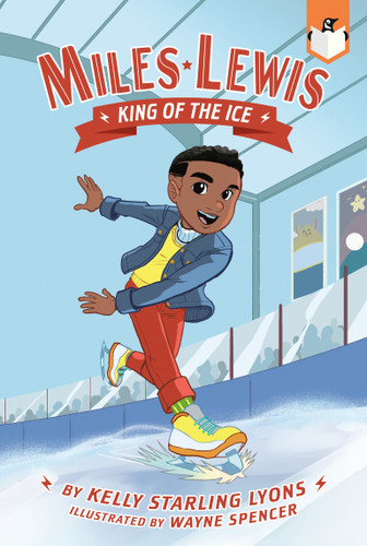 King of the Ice #1 (Miles Lewis) book cover by Kelly Starling Lyons