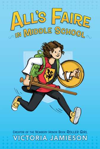 All's Faire in Middle School book cover by Victoria Jamieson
