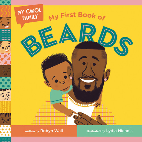 My First Book of Beards (My Cool Family) book cover by Robyn Wall