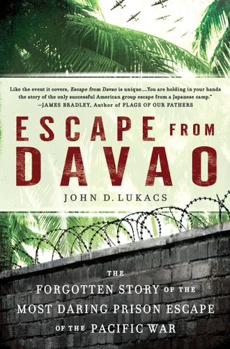 Escape From Davao: The Forgotten Story of the Most Daring Prison Break of the Pacific War book cover by John D. Lukacs