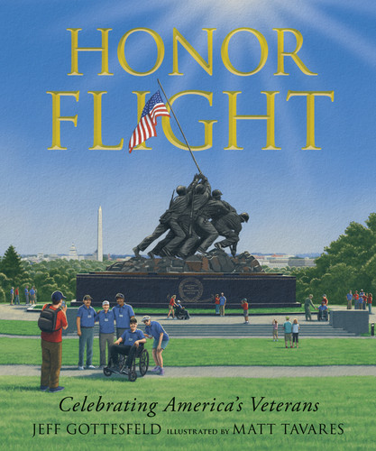 Honor Flight: Celebrating America's Veterans (A Picture Book About Military Memorials, American History, and Remembrance for Ages 7-10) book cover by Jeff Gottesfeld