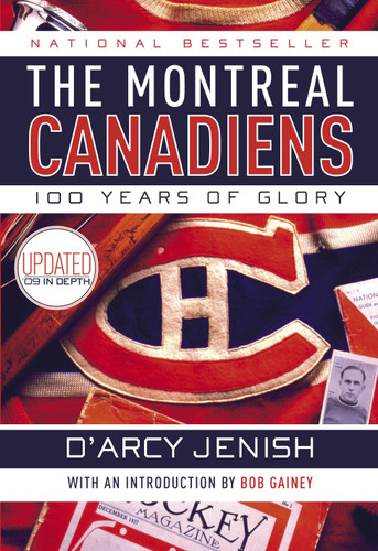 The Montreal Canadiens: 100 Years of Glory book cover by D'Arcy Jenish