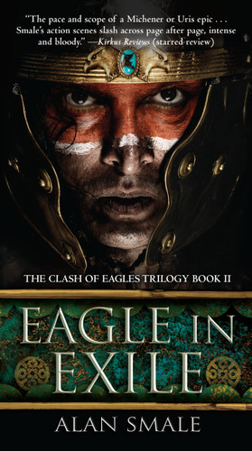 Eagle in Exile: The Clash of Eagles Trilogy Book II (The Clash of Eagles Trilogy) book cover by Alan Smale