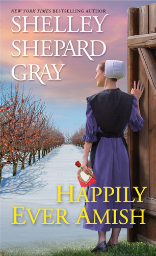 Happily Ever Amish (The Amish of Apple Creek) book cover by Shelley Shepard Gray