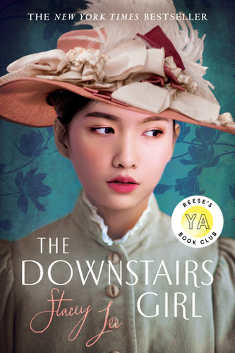 The Downstairs Girl: Reese's YA Book Club book cover by Stacey Lee