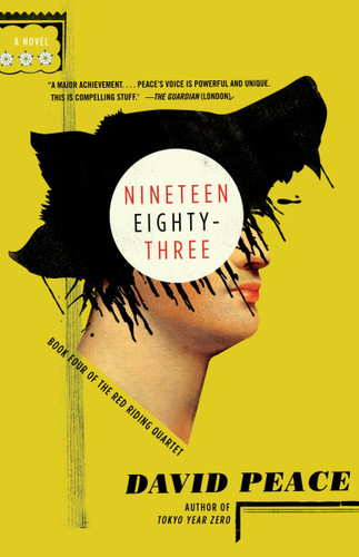 Nineteen Eighty-Three: The Red Riding Quartet, Book Four (Red Riding Quartet) book cover by David Peace