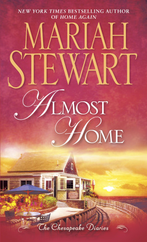 Almost Home: The Chesapeake Diaries (Chesapeake Diaries) book cover by Mariah Stewart