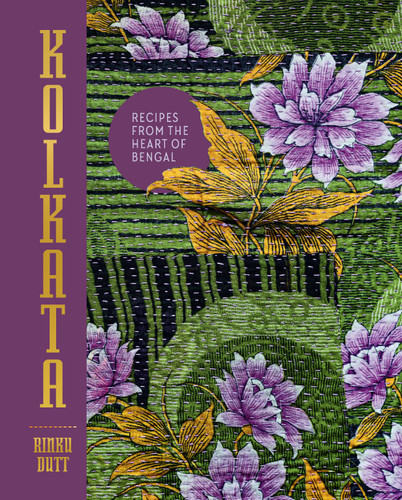 Kolkata: Recipes from the Heart of Bengal book cover by Rinku Dutt